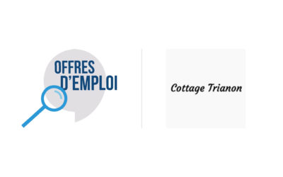 Offres d’emploi : Le Cottage-Trianon recrute