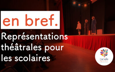Vidéo – En bref. Représentations théâtrales pour les scolaires