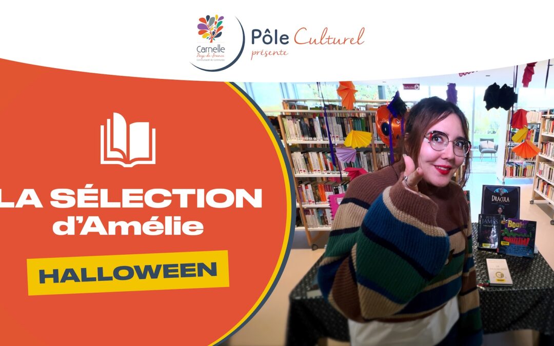 Vidéo – La sélection (Halloween) d’Amélie – Novembre 2023