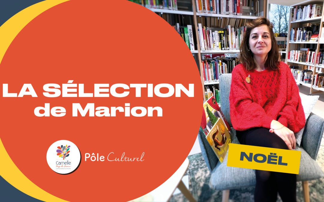 Vidéo – La sélection (Noël) de Marion – Décembre 2023
