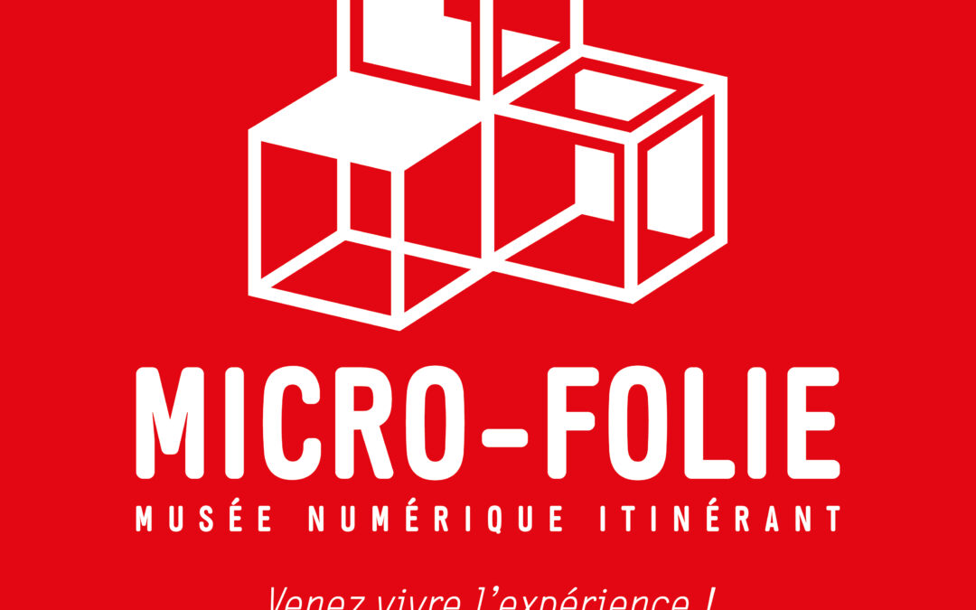 MUSÉE NUMÉRIQUE ITINÉRANT “MICRO FOLIE” À BELLOY-EN-FRANCE