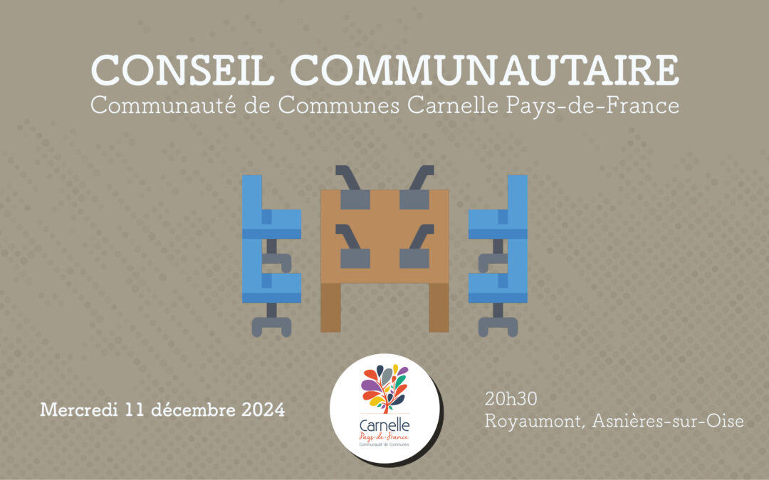 Conseil communautaire à l’Abbaye de Royaumont à Asnières-sur-Oise