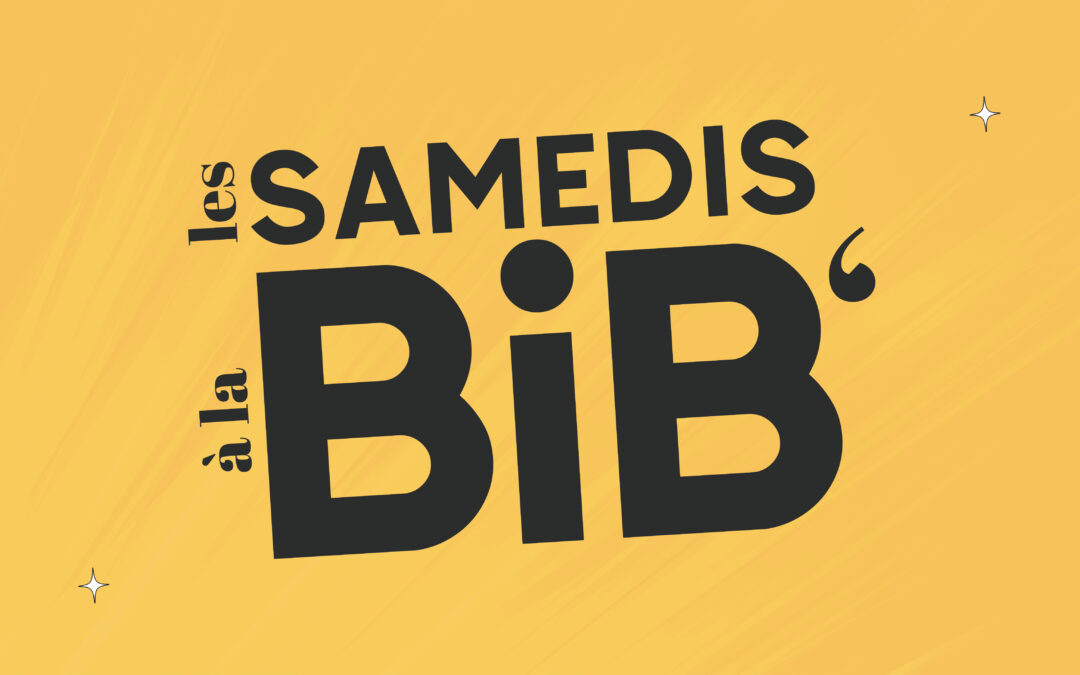 Les Samedis à la Bib’