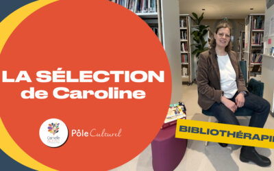 Vidéo – La Sélection (Bibliothérapie) de Caroline – Mars 2025