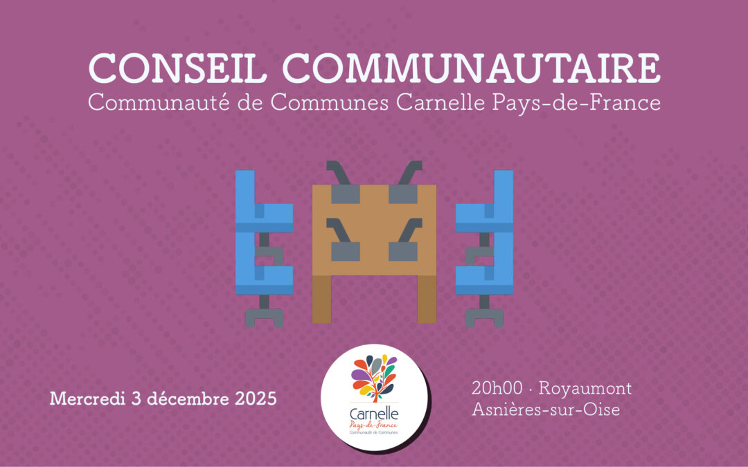 Conseil Communautaire à l’Abbaye de Royaumont à Asnières-sur-Oise (2025)